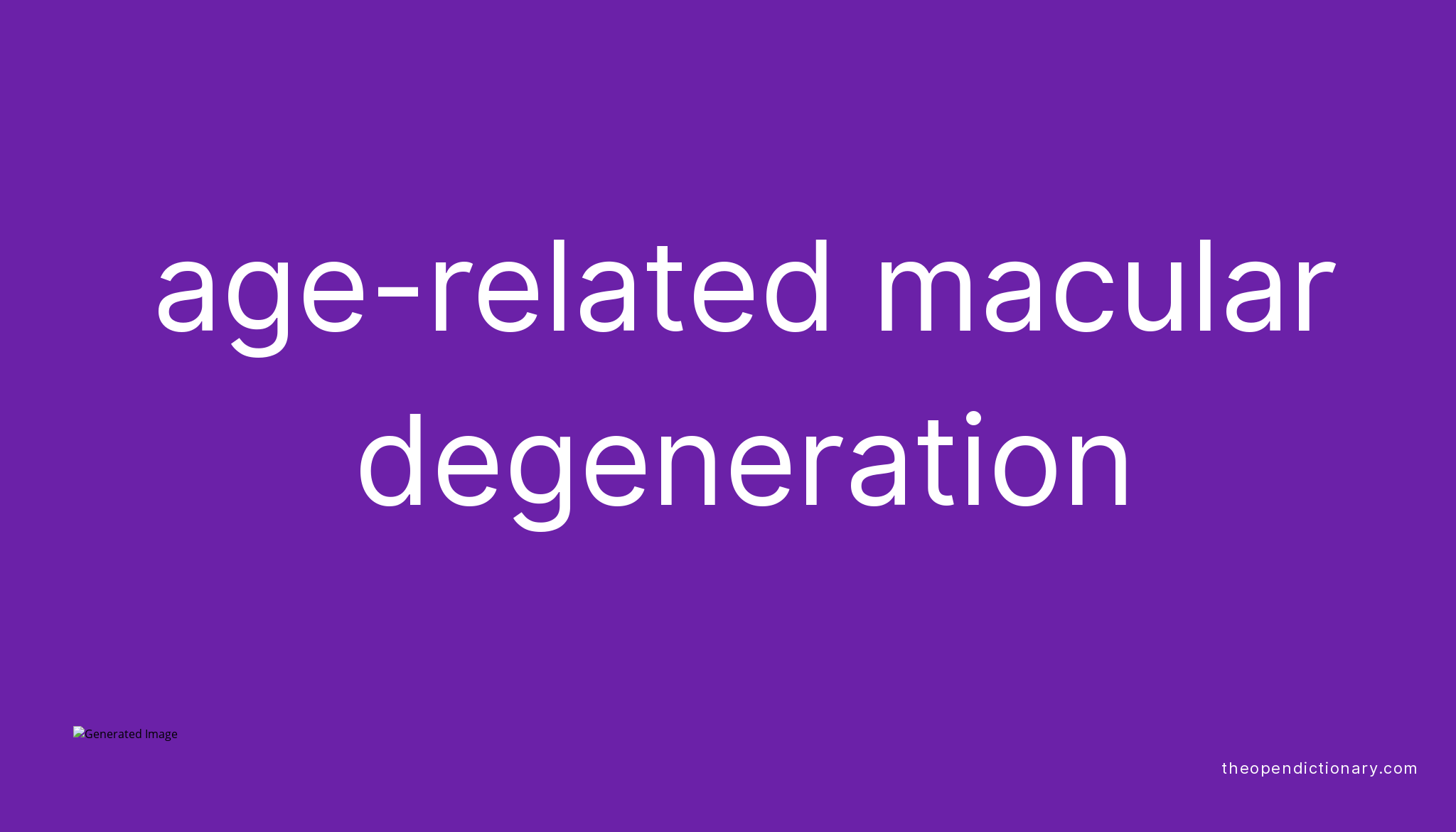 Agerelated macular degeneration Meaning of Agerelated macular